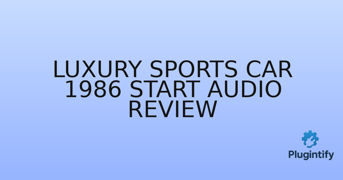 You are currently viewing Luxury Sports Car 1986 Start Audio Review