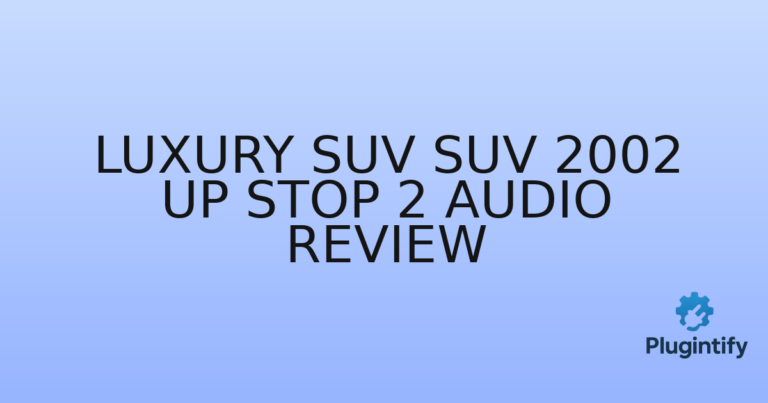 Read more about the article Luxury Suv SUV 2002 Up Stop 2 Audio Review