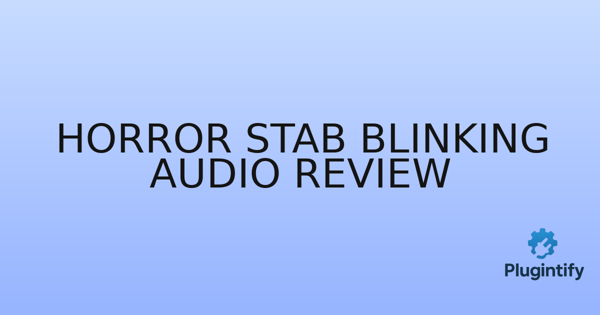You are currently viewing Horror Stab Blinking Audio Review