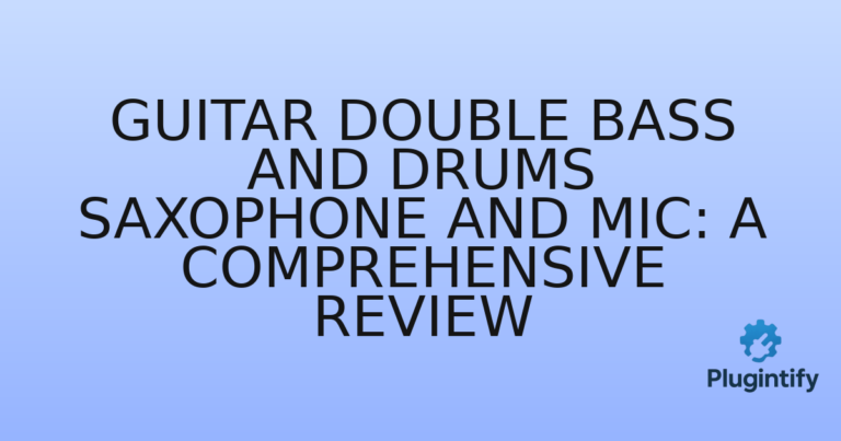 Read more about the article Guitar Double Bass and Drums Saxophone and Mic: A Comprehensive Review