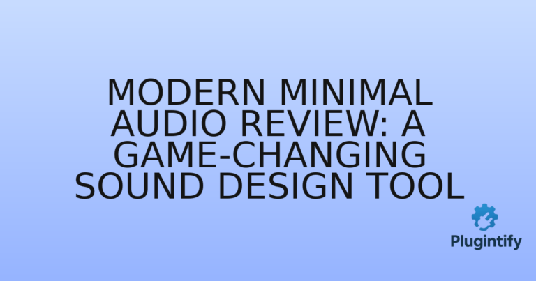 Read more about the article Modern Minimal Audio Review: A Game-Changing Sound Design Tool