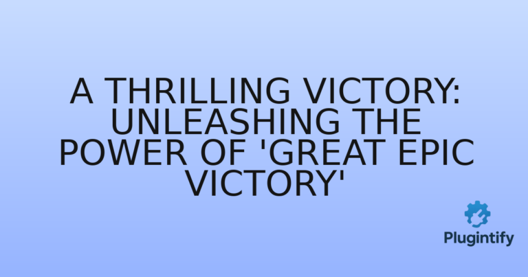 Read more about the article A Thrilling Victory: Unleashing the Power of ‘Great Epic Victory’
