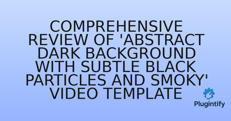 Read more about the article Comprehensive Review of ‘Abstract Dark Background with Subtle Black Particles and Smoky’ Video Template