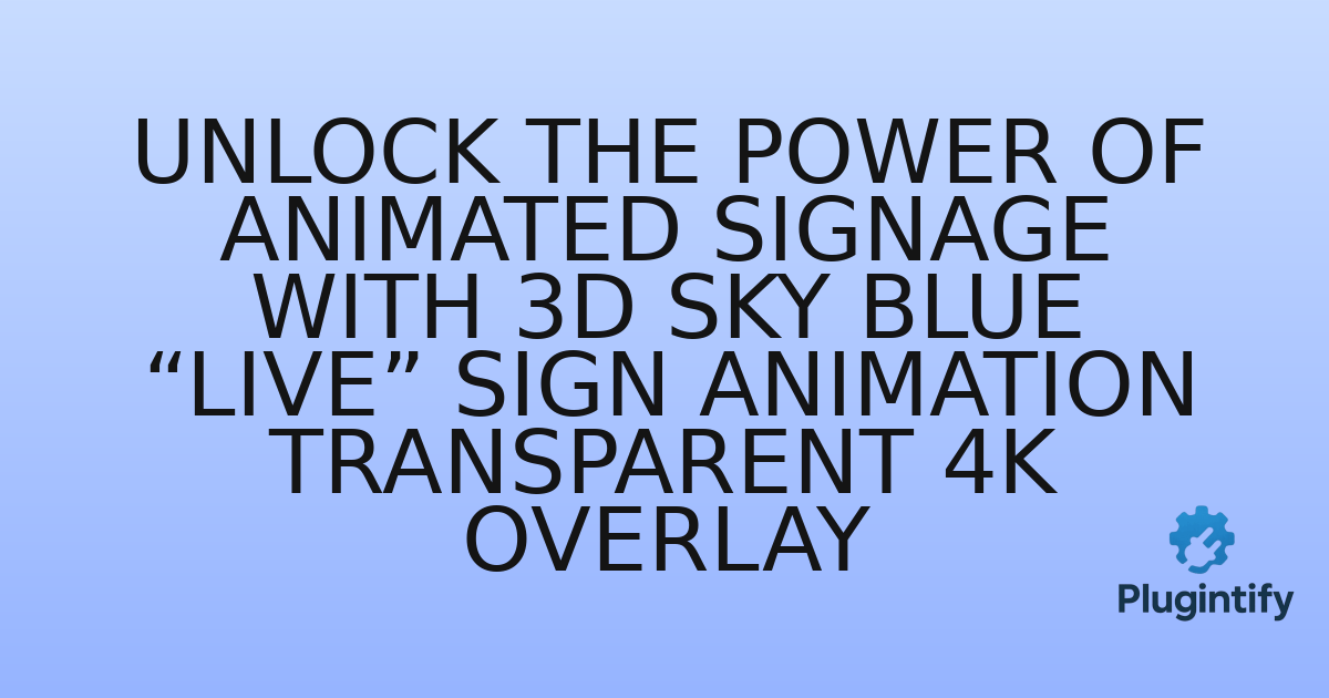 You are currently viewing Unlock the Power of Animated Signage with 3D Sky Blue “LIVE” Sign Animation Transparent 4K Overlay