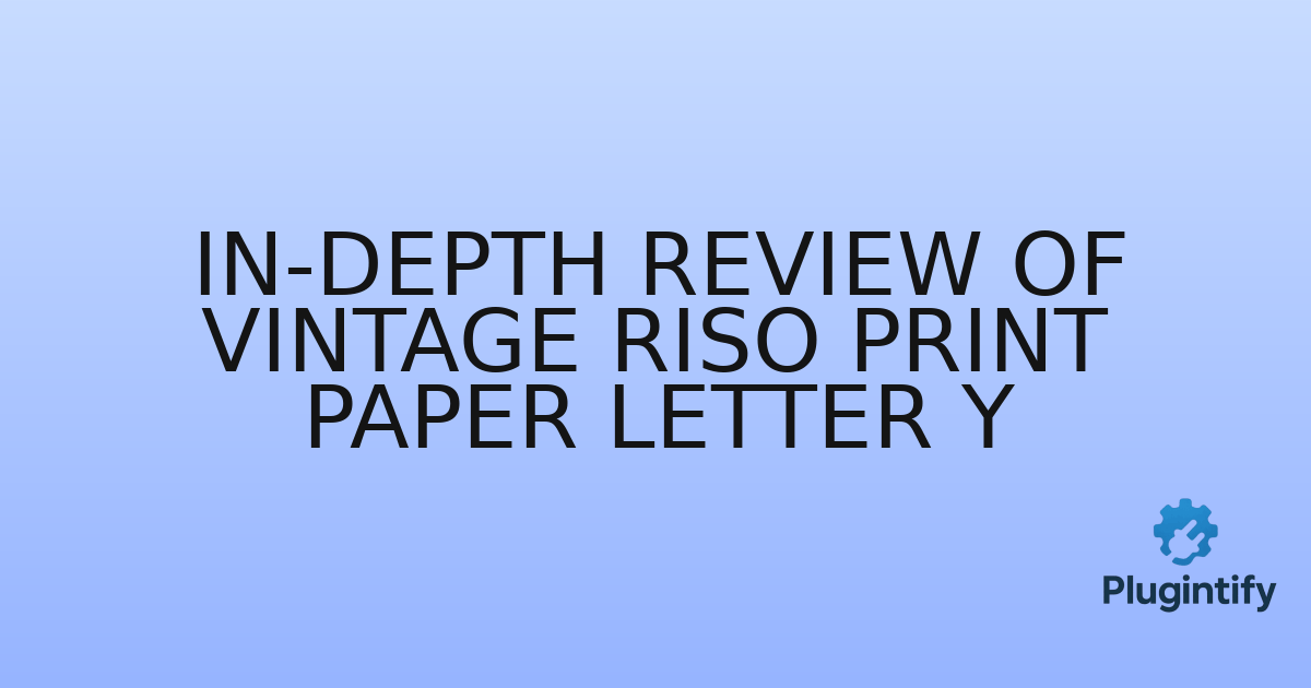 You are currently viewing In-Depth Review of Vintage Riso Print Paper Letter Y
