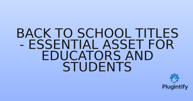 Read more about the article Back to School Titles – Essential Asset for Educators and Students