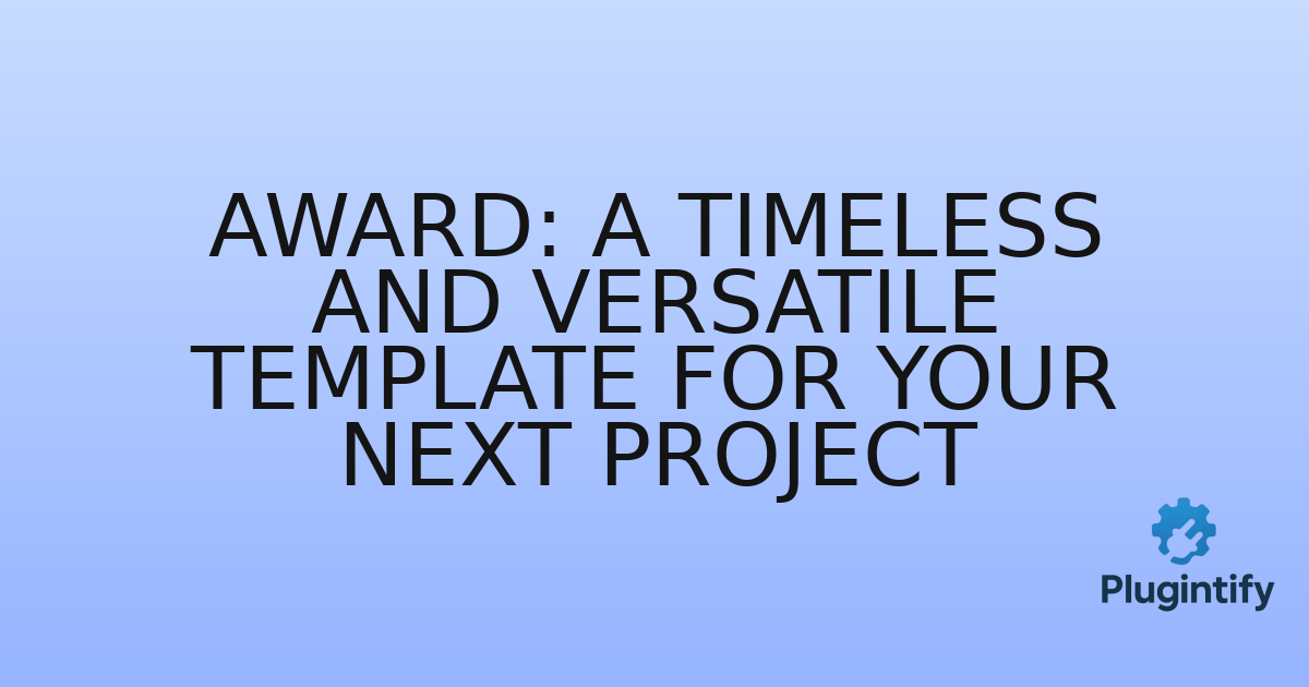 You are currently viewing Award: A Timeless and Versatile Template for Your Next Project