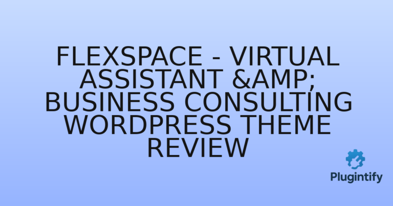 Read more about the article Flexspace – Virtual Assistant & Business Consulting WordPress Theme Review