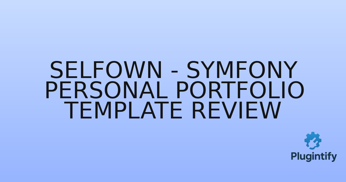 You are currently viewing Selfown – Symfony Personal Portfolio Template Review