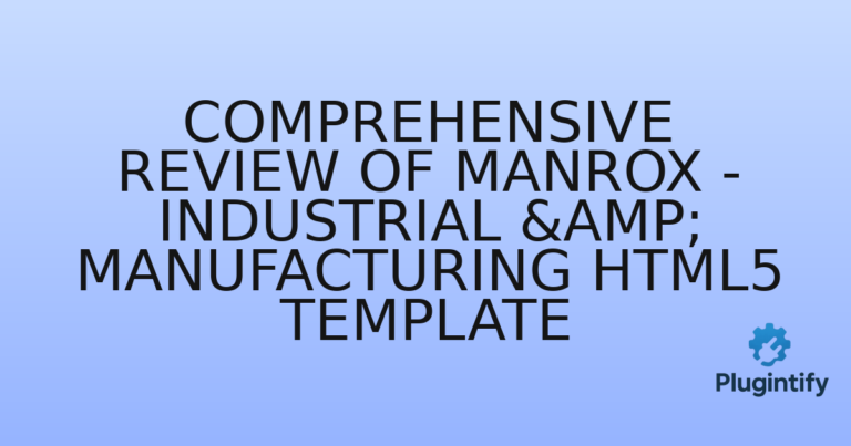 Read more about the article Comprehensive Review of Manrox – Industrial & Manufacturing HTML5 Template