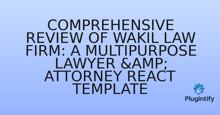 Read more about the article Comprehensive Review of Wakil Law Firm: A Multipurpose Lawyer & Attorney React Template