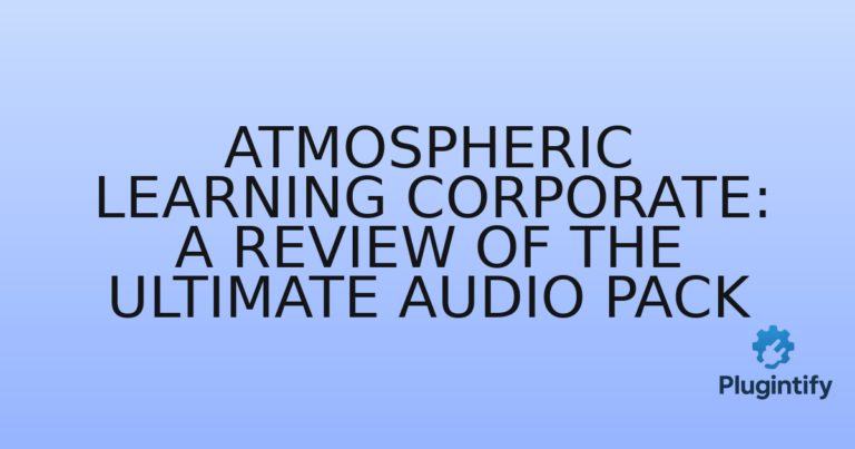 Read more about the article Atmospheric Learning Corporate: A Review of the Ultimate Audio Pack