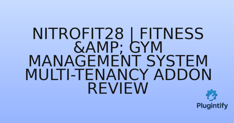 Read more about the article NitroFIT28 | Fitness & Gym Management System Multi-Tenancy Addon Review