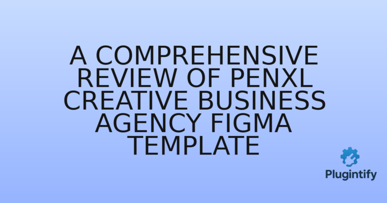 Read more about the article A Comprehensive Review of Penxl Creative Business Agency Figma Template