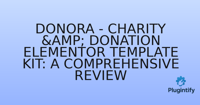 Read more about the article Donora – Charity & Donation Elementor Template Kit: A Comprehensive Review