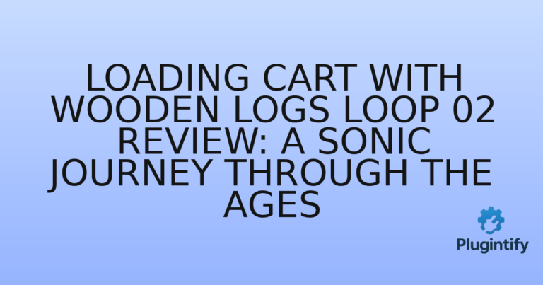 Read more about the article Loading Cart With Wooden Logs Loop 02 Review: A Sonic Journey Through the Ages