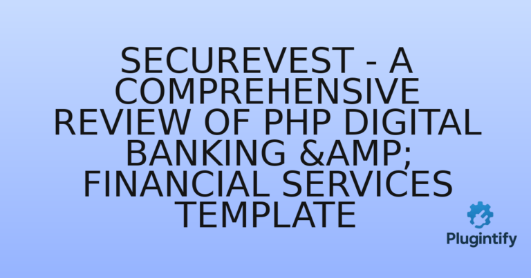 Read more about the article SecureVest – A Comprehensive Review of PHP Digital Banking & Financial Services Template
