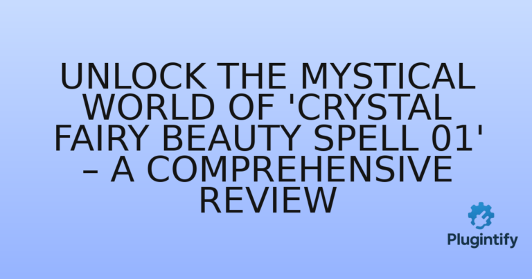Read more about the article Unlock the Mystical World of ‘Crystal Fairy Beauty Spell 01’ – A Comprehensive Review