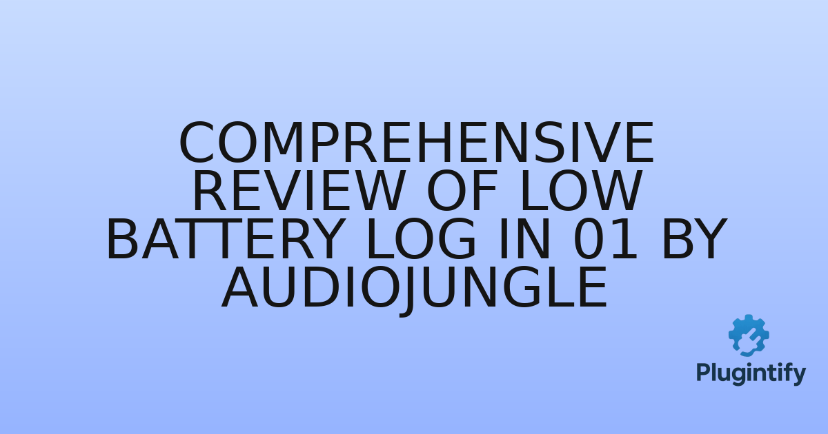 You are currently viewing Comprehensive Review of Low Battery Log In 01 by AudioJungle