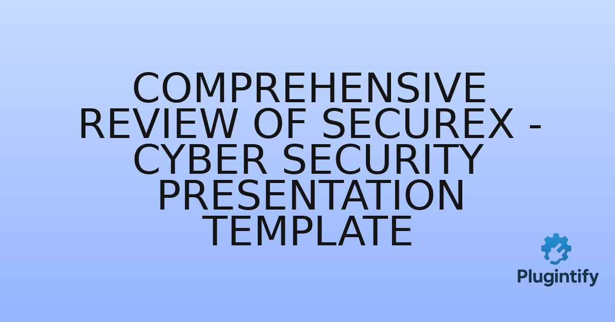 You are currently viewing Comprehensive Review of SecureX – Cyber Security Presentation Template