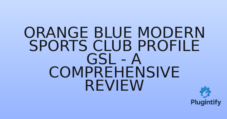 Read more about the article Orange Blue Modern Sports Club Profile GSL – A Comprehensive Review