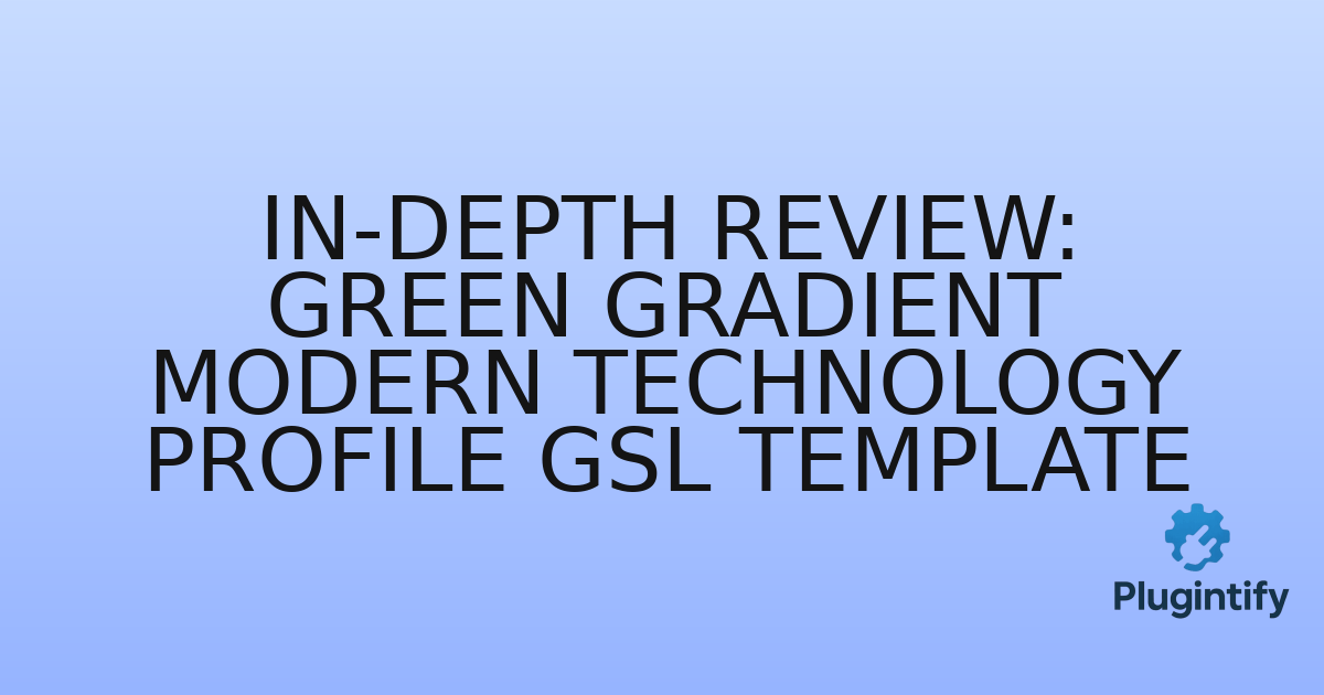 You are currently viewing In-Depth Review: Green Gradient Modern Technology Profile GSL Template