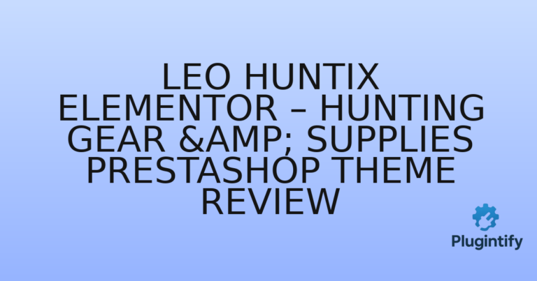 Read more about the article Leo Huntix Elementor – Hunting Gear & Supplies PrestaShop Theme Review