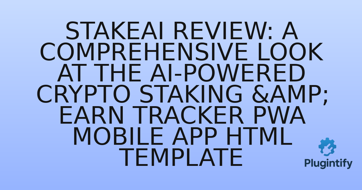 You are currently viewing StakeAI Review: A Comprehensive Look at the AI-Powered Crypto Staking & Earn Tracker PWA Mobile App HTML Template
