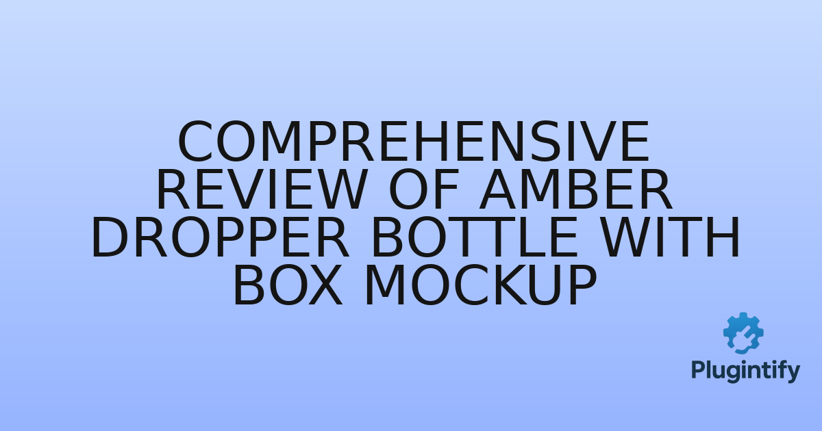 You are currently viewing Comprehensive Review of Amber Dropper Bottle with Box Mockup