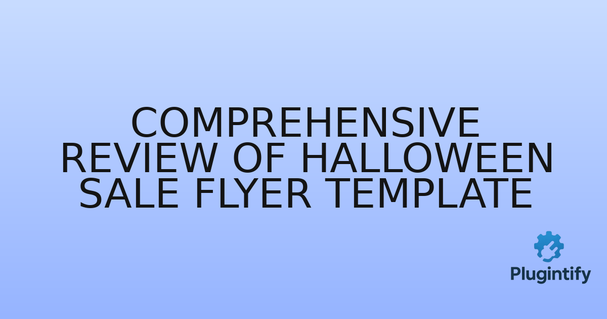 You are currently viewing Comprehensive Review of Halloween Sale Flyer Template