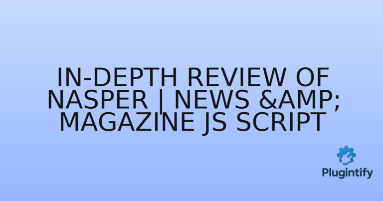Read more about the article In-Depth Review of Nasper | News & Magazine JS Script