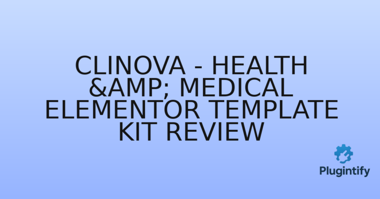 Read more about the article Clinova – Health & Medical Elementor Template Kit Review