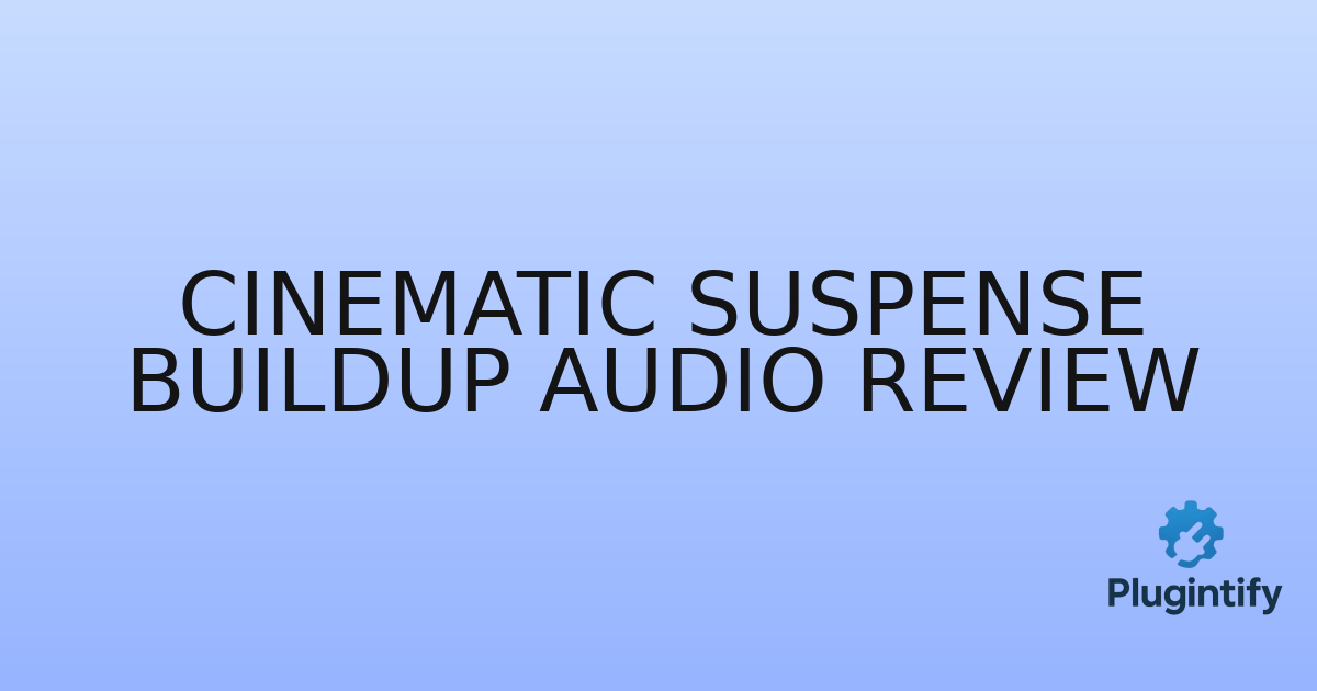You are currently viewing Cinematic Suspense Buildup Audio Review