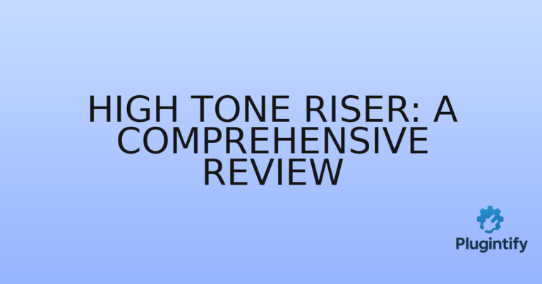 Read more about the article High Tone Riser: A Comprehensive Review