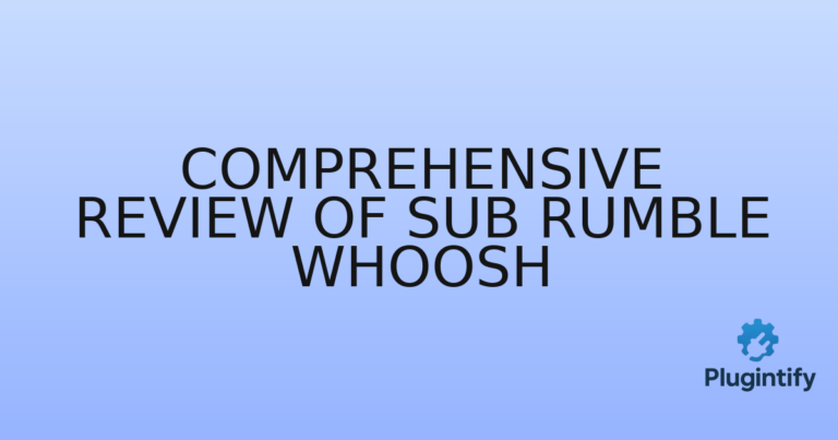 Read more about the article Comprehensive Review of Sub Rumble Whoosh
