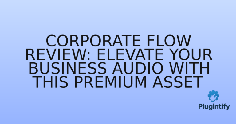 Read more about the article Corporate Flow Review: Elevate Your Business Audio with This Premium Asset