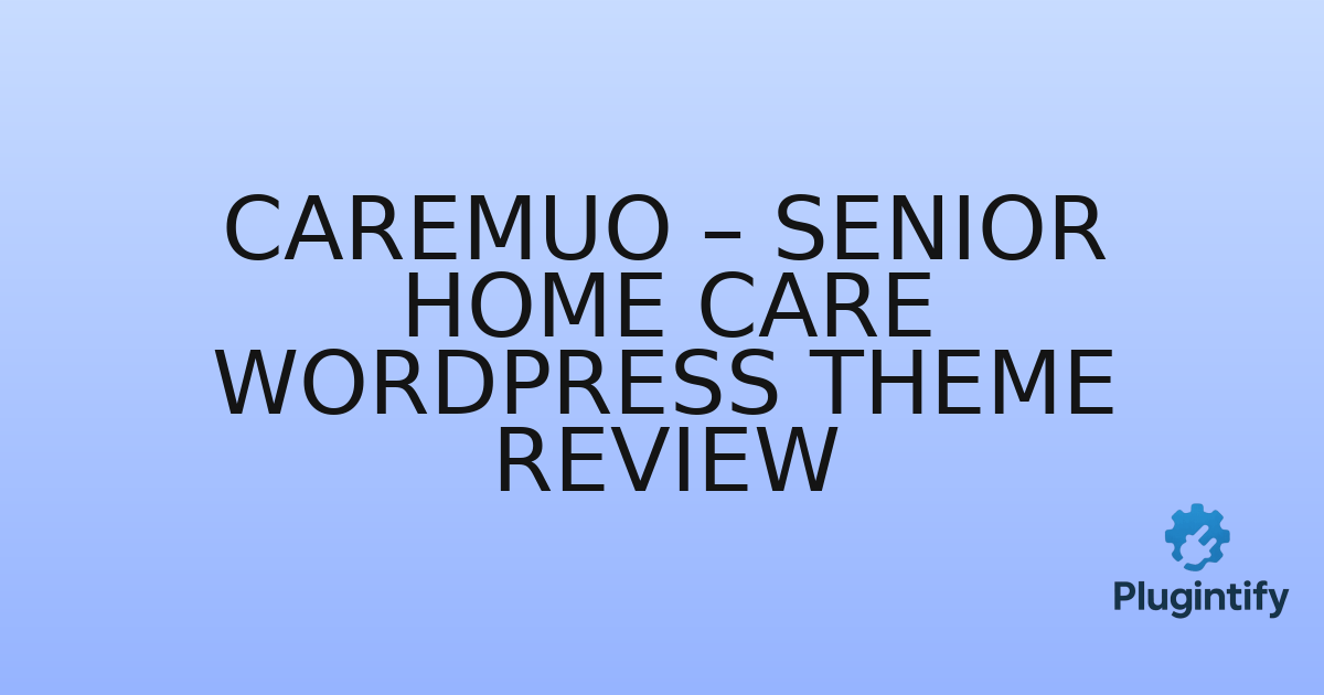 You are currently viewing CareMuo – Senior Home Care WordPress Theme Review