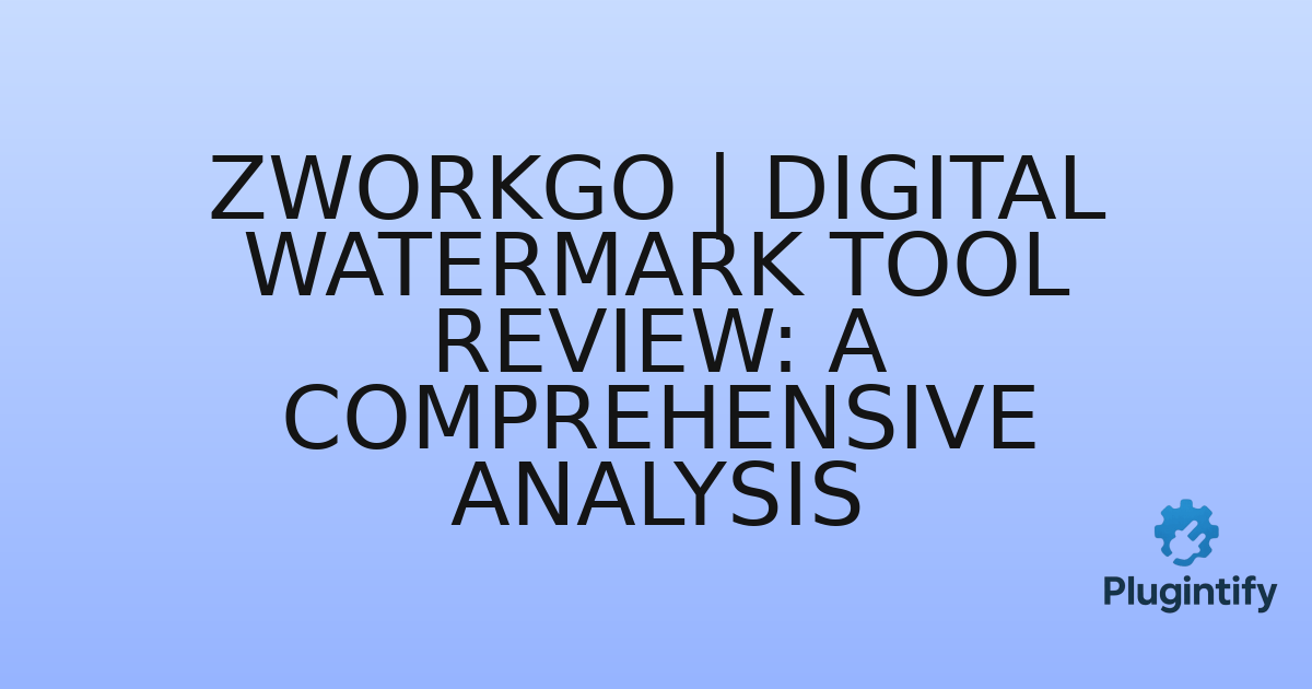 You are currently viewing Zworkgo | Digital Watermark Tool Review: A Comprehensive Analysis