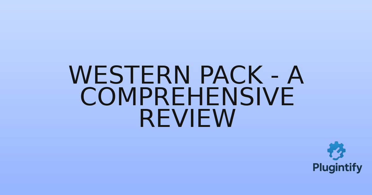 You are currently viewing Western Pack – A Comprehensive Review
