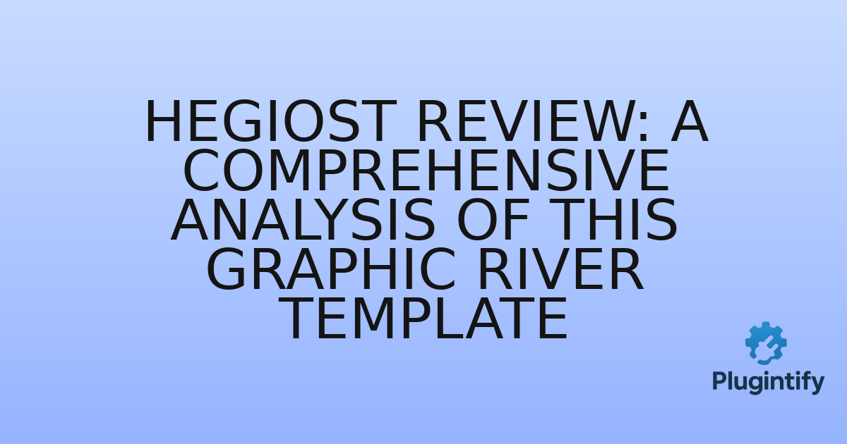 You are currently viewing Hegiost Review: A Comprehensive Analysis of this Graphic River Template