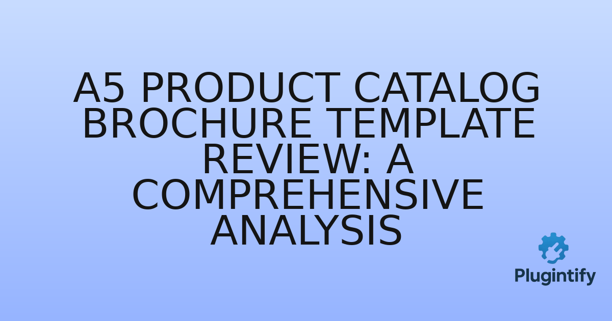 You are currently viewing A5 Product Catalog Brochure Template Review: A Comprehensive Analysis