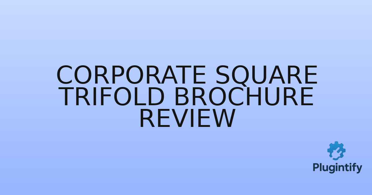 You are currently viewing Corporate Square Trifold Brochure Review