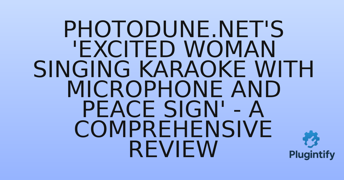 You are currently viewing Photodune.net’s ‘Excited woman singing karaoke with microphone and peace sign’ – A Comprehensive Review