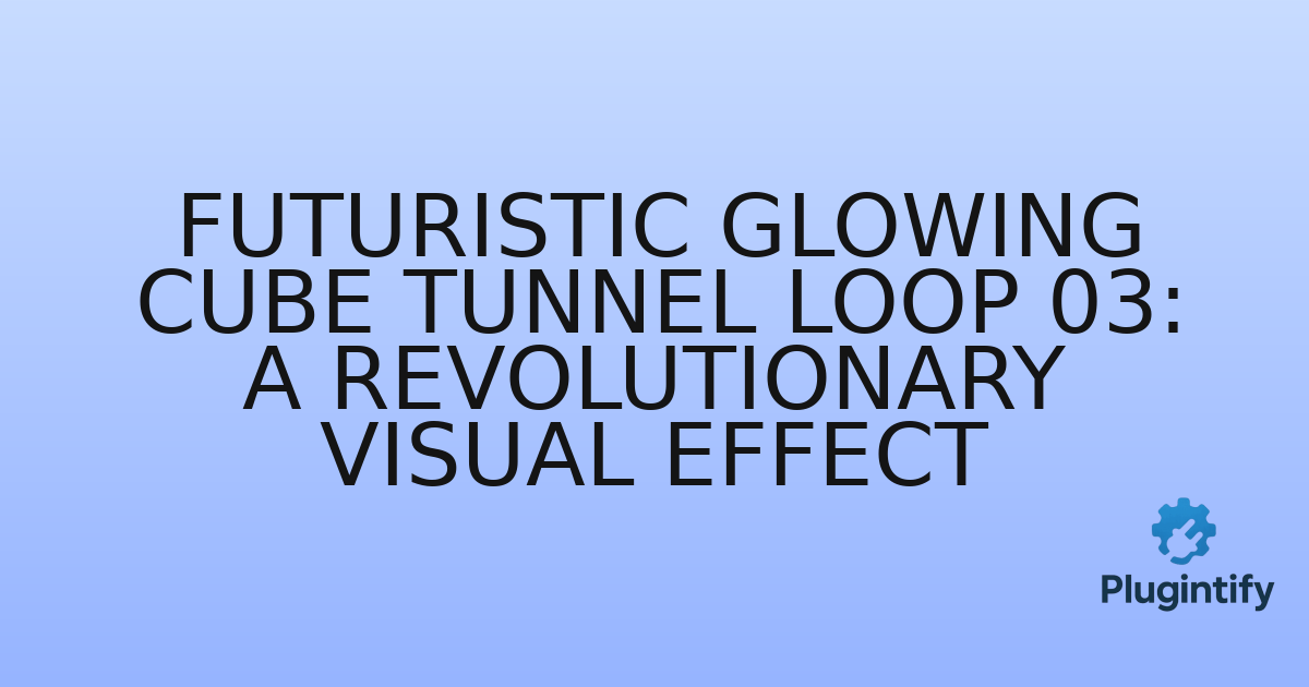 You are currently viewing Futuristic Glowing Cube Tunnel Loop 03: A Revolutionary Visual Effect
