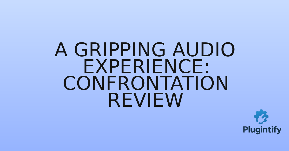 You are currently viewing A Gripping Audio Experience: Confrontation Review