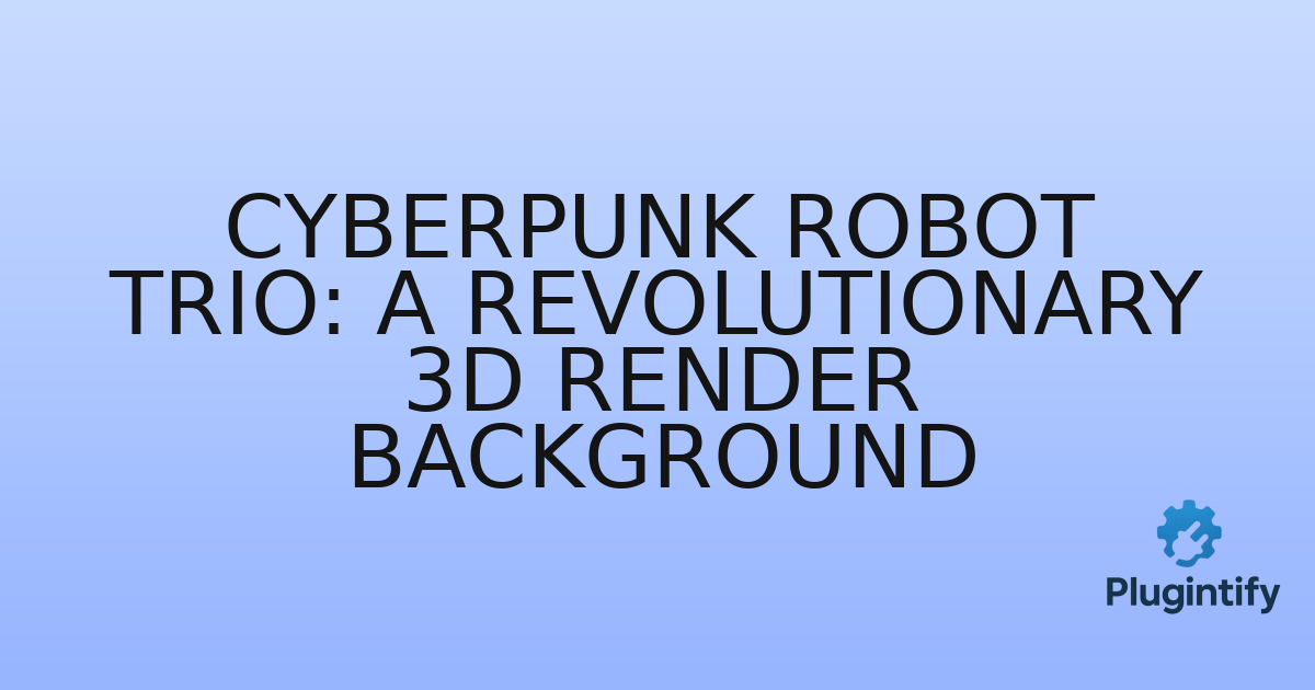 You are currently viewing Cyberpunk Robot Trio: A Revolutionary 3D Render Background