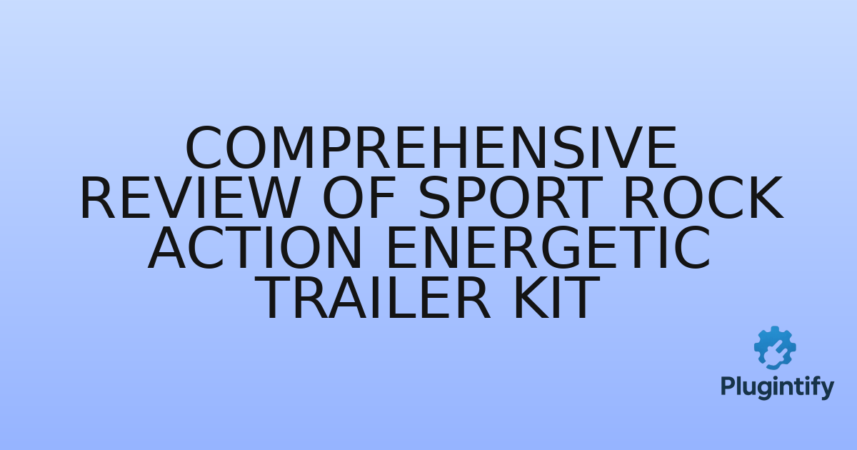 You are currently viewing Comprehensive Review of Sport Rock Action Energetic Trailer Kit