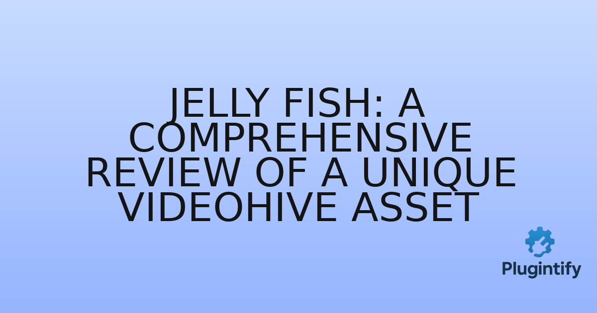 You are currently viewing Jelly Fish: A Comprehensive Review of a Unique Videohive Asset